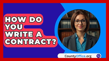 How Do You Write A Contract? - CountyOffice.org
