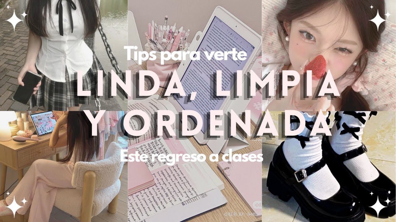 Regreso a Clases: Cómo verte Linda, Limpia y Ordenada Todos los Días