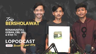 Download Lagu SHOLAWAT MEREKA BIKIN MERINDING 😭 By Ronansaefull Goban, Eril Spi, & Ifan TS ‼️ LOPODCAST HIGHLIGHT