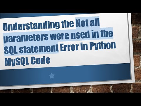 Understanding the Not all parameters were used in the SQL statement Error in Python MySQL Code