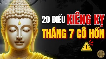 20 Điều Kiêng Kỵ Tháng 7 Cô Hồn – Tránh Kẻo Hối Không Kịp