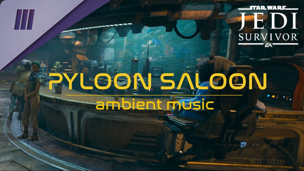 STAR WARS Jedi: Survivor | Ambient Music | Pyloon's Saloon