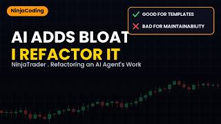 AI Coding: Good for Boilerplate, Bad for Clean Code (Live Refactor) NinjaTrader Strategy (part 2)