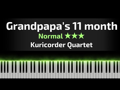 Grandpapa's Eleven Month - Kuricorder Quartet