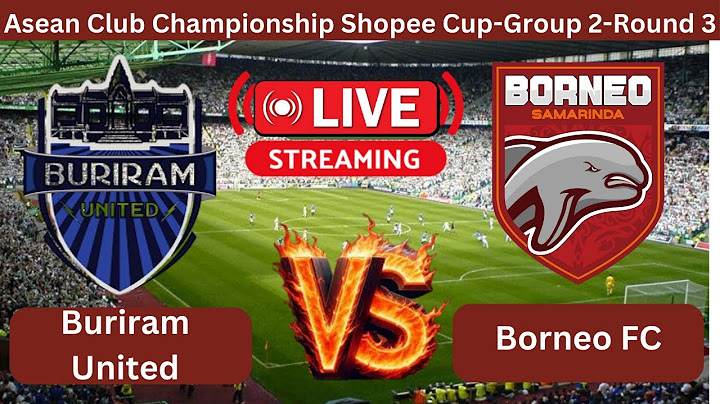 Buriram United vs Borneo FC live | Today live match