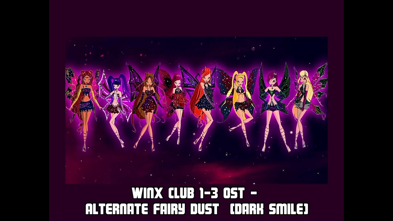 Winx Club - Fairy Dust (dark stile)| picture: @Elementixstudio original music: @WILFORDCLUX | =(