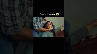 Reena Accident Heart Beat
