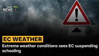 Extreme weather conditions sees EC suspending schooling