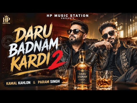 Daru Badnam Kardi 2 (Official Video) | Kamal Kahlon & Param Singh | New Song 2026 | HP Music Station