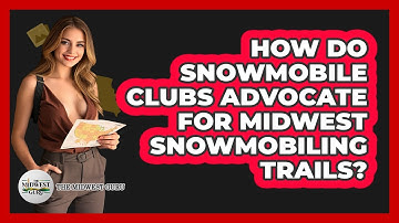 How Do Snowmobile Clubs Advocate For Midwest Snowmobiling Trails? - The Midwest Guru