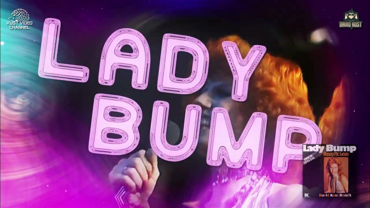 Penny Mclean Lady Bump David Kust Remix Video By Vj Partyman