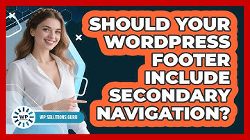 Should Your WordPress Footer Include Secondary Navigation? - WP Solutions Guru