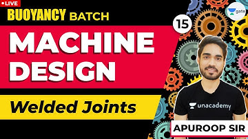 Welded Joints | Machine Design | Lec - 15 | GATE 2021 ME Exam