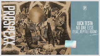 Luca Testa Ft. Reptile Room - No One Else (Official Audio)