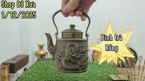 🔴Đồ cổ - Đồ xưa - Đồ đồng xưa. 1/12/2025. #Shopđồxưa #đồcổ #đồxưa #đồđồngxưa #đồđồng #đồcổxưa 