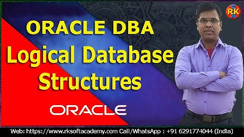 Logical Database Structures | Oracle Tablespaces and Schemas |  Oracle Database Administration