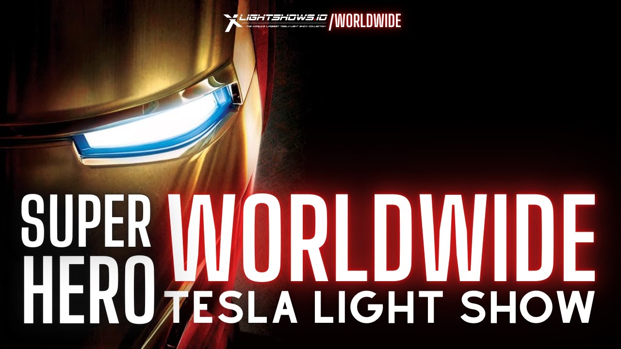 WORLDWIDE SUPER HERO TESLA LIGHT SHOW 2025