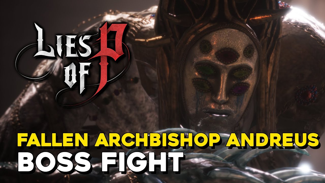 Lies of P: How to Beat Fallen Archbishop Andreus (Boss Fight)