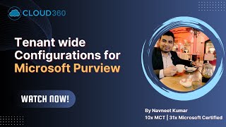 SC-400: Tenant wide Configurations for Microsoft Purview