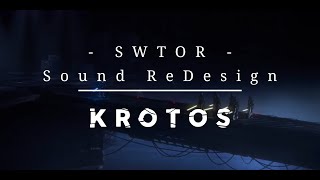 SWTOR Sound ReDesign with @KrotosAudio