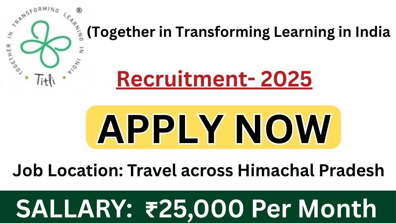 Join TiTLi | Transform Education in Himachal Pradesh | 25000 Monthly Field Job