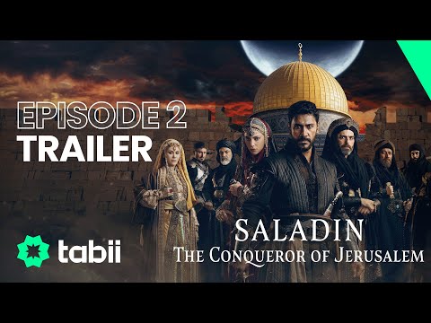 Saladin: The Conqueror of Jerusalem Episode 2 #Trailer