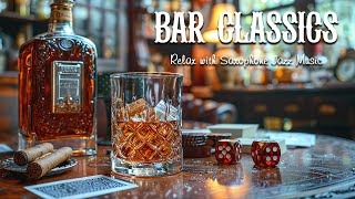 Jazz Bar Classics 🎷 Exquisite Jazz Saxophone Music in Cozy Bar Ambience for Stress Relief & Relax
