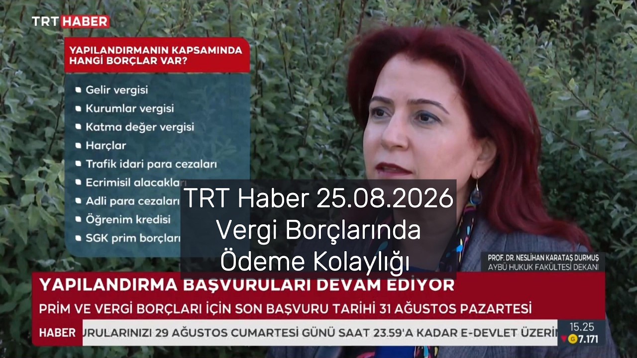 TRT Haber - 25.08.2026'Kamu borçlarında yeni ödeme kolaylığı getirildi.