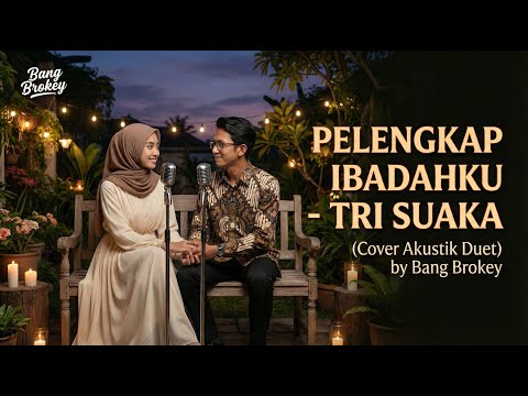 PELENGKAP IBADAHKU - TRI SUAKA