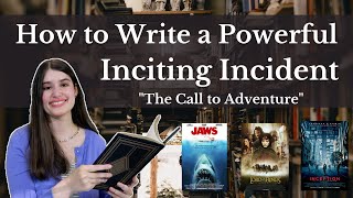 The Call to Adventure: How to Write a Powerful Inciting Incident - Episode 4