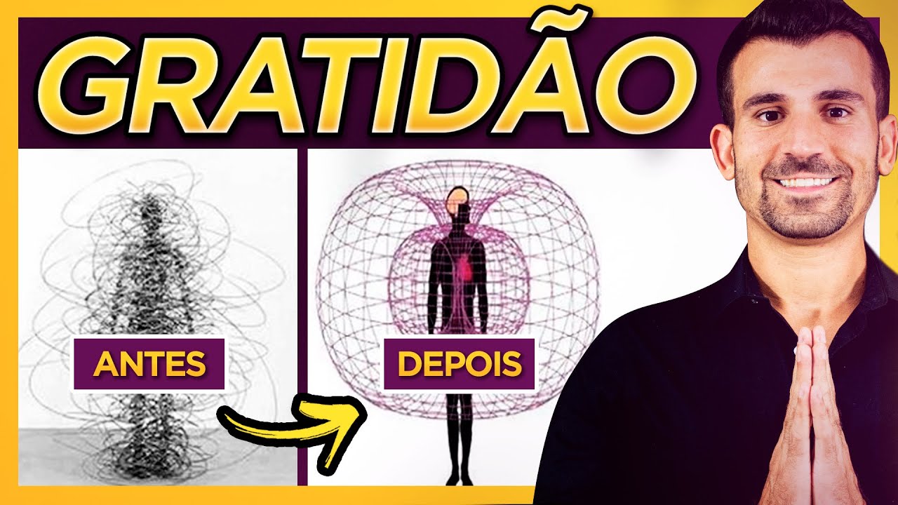 O PODER DA GRATIDÃO I Cientistas Americanos fizeram Revelações chocantes sobre a Gratidão e Coração