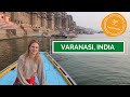 The BEST Place to Visit in India? | VARANASI | India TRAVEL VLOG