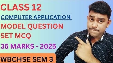 Class 12 SEM 3 Computer Application MCQ | Model Question Set | WBCHSE | Board Exam 2025