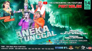 🔴LIVE ANEKA TUNGGAL | PART MALAM | 14 APRIL 2024 |  BLOK CIBOGO DS. WARUJAYA KEC. DEPOK KAB. CIREBON