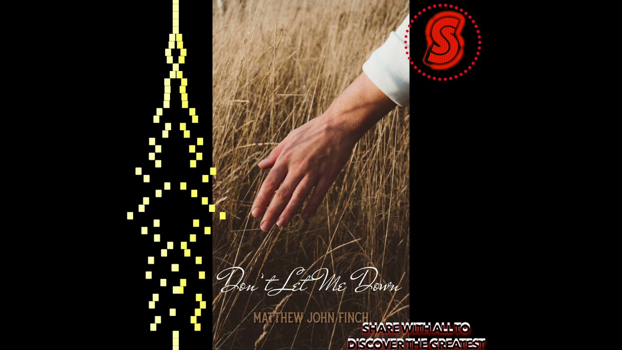 Watch Matthew John Finch - Don`t Let Me Down (Graphic Video) on YouTube Watch Matthew John Finch - Don`t Let Me Down (Graphic Video) on YouTube