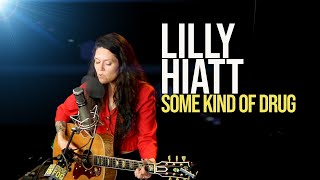 Lilly Hiatt &quot;Some Kind of Drug&quot;