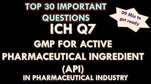 ICH Q7 Guideline l Active pharmaceutical ingredient in pharmaceutical industry l API in pharma l