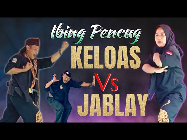 IBING PENCUG || KELOAS VS JABLAY class=