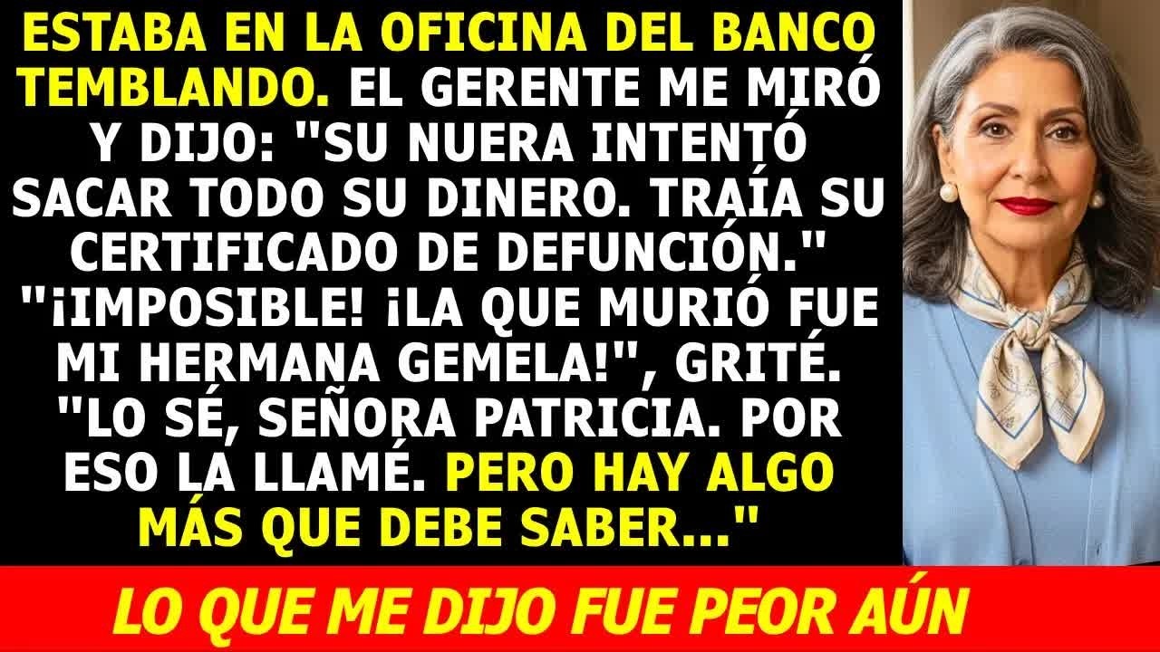 El Gerente Me Llamó： ＂Su Nuera Intentó Vaciar Su Cuenta＂    Cuando Vi los Papeles Quedé Sin Aire