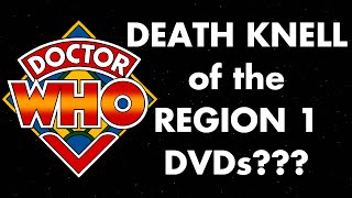 Doctor Who - DEATH KNELL of the Region 1 DVDs???