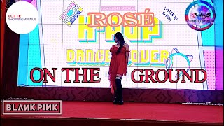 SYIFA - ON THE GROUND DANCE COVER ROSÈ BLACKPINK FROM INDONESIA at Kpop Day Lotte Avenue [17/04/22]