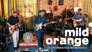 Mild Orange | Baga Toirog Live Session