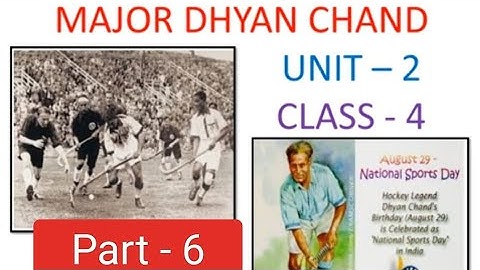 Part -6 Major Dhyan Chand Class 4 Unit 2 meanings opposites comprehensive questions
