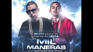 Beltito Ft Ozuna Mil Maneras