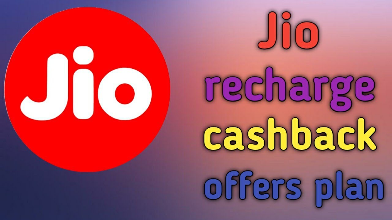 Jio recharge cashback offer recharge plan date - 16th - 30th April, 2021