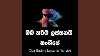 Oba Harima Lassanai Nangiye Oba Harima Lassanai Nangiye