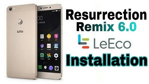 LeEco Le max 2 | Resurrection Remix 6.0 (Oreo) | Installation