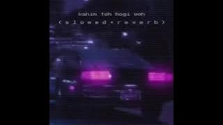 𝘬𝘢𝘩𝘪𝘯 𝘵𝘰𝘩 𝘩𝘰𝘨𝘪 𝘸𝘰𝘩 ( 𝘴𝘭𝘰𝘸𝘦𝘥   𝘳𝘦𝘷𝘦𝘳𝘣 )