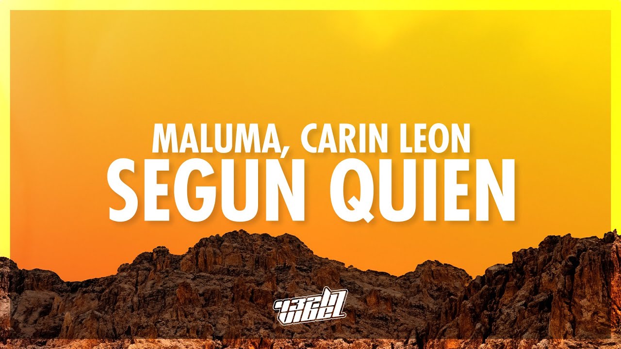 Maluma, Carin Leon - Según Quién (Letra/Lyrics) (432Hz)