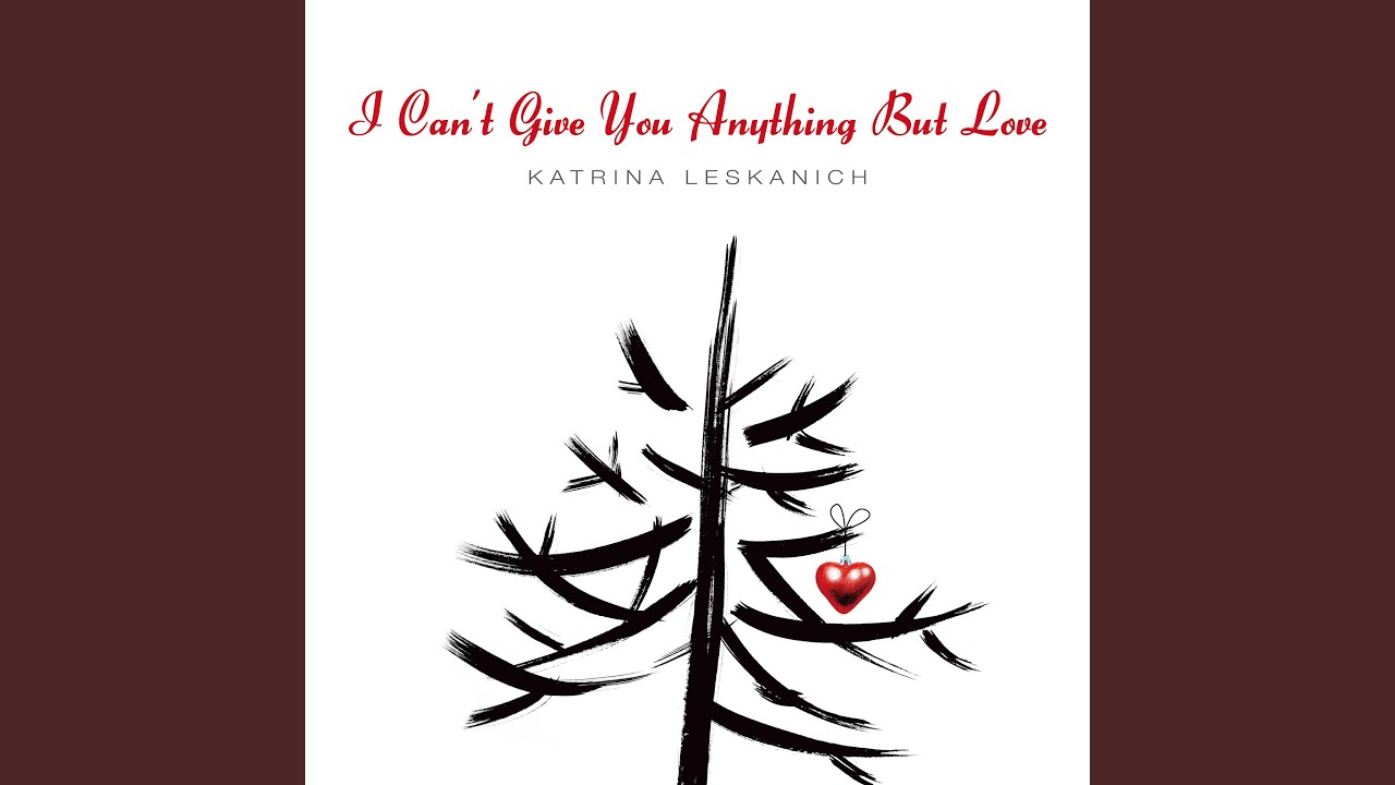 I Can't Give You Anything but Love - YouTube